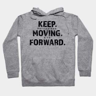 KEEP. MOVING. FORWARD. Hoodie